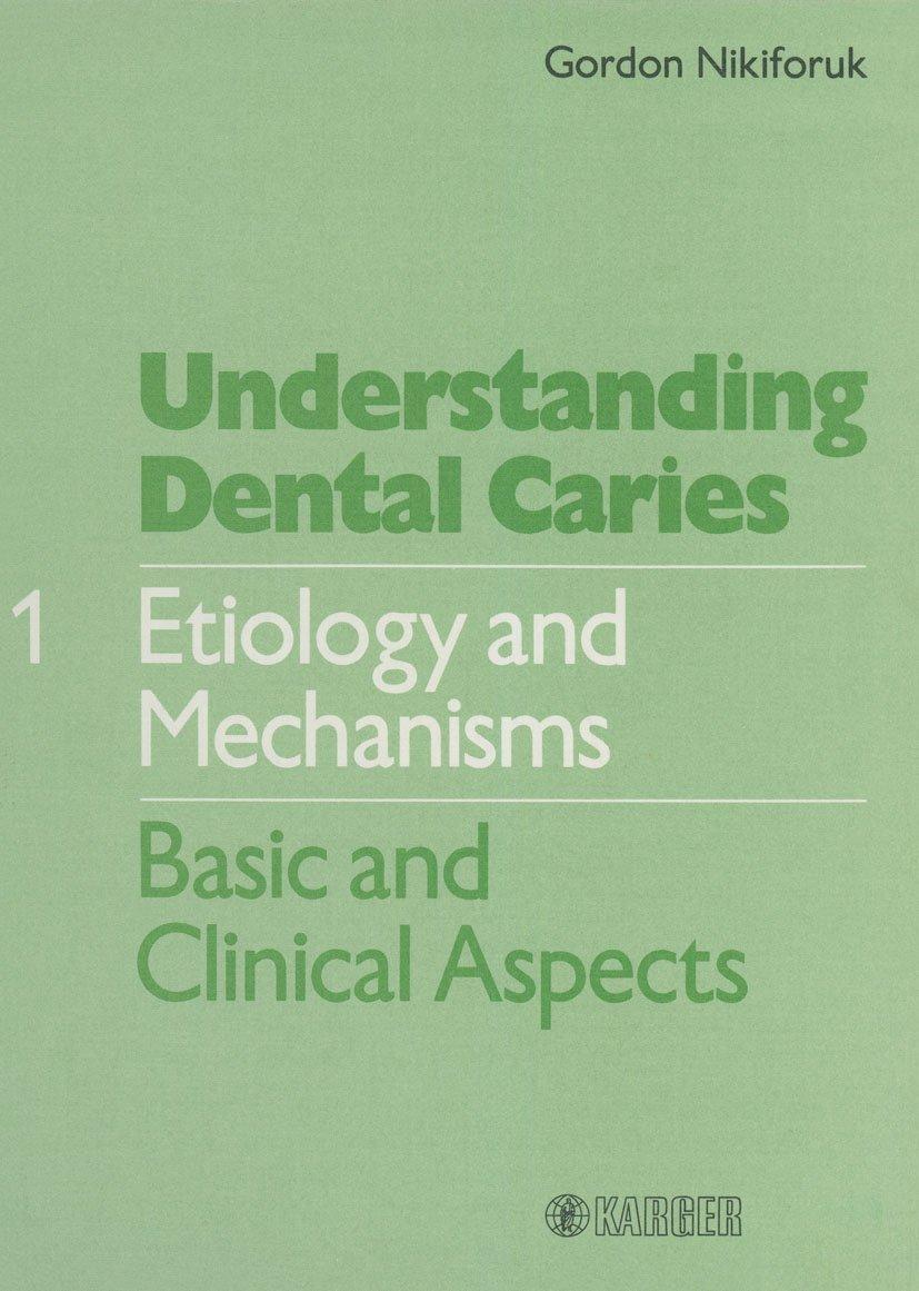 Understanding Dental Caries Vol. 1: Etiology & Mechanisms, 1st Edition - FULL INSTANT DOWNLOAD | PDF DOCX EPUB