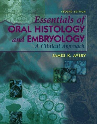Essentials of Oral Histology and Embryology: A Clinical Approach, 2nd Edition, 2nd Edition - FULL INSTANT DOWNLOAD | PDF DOCX EPUB