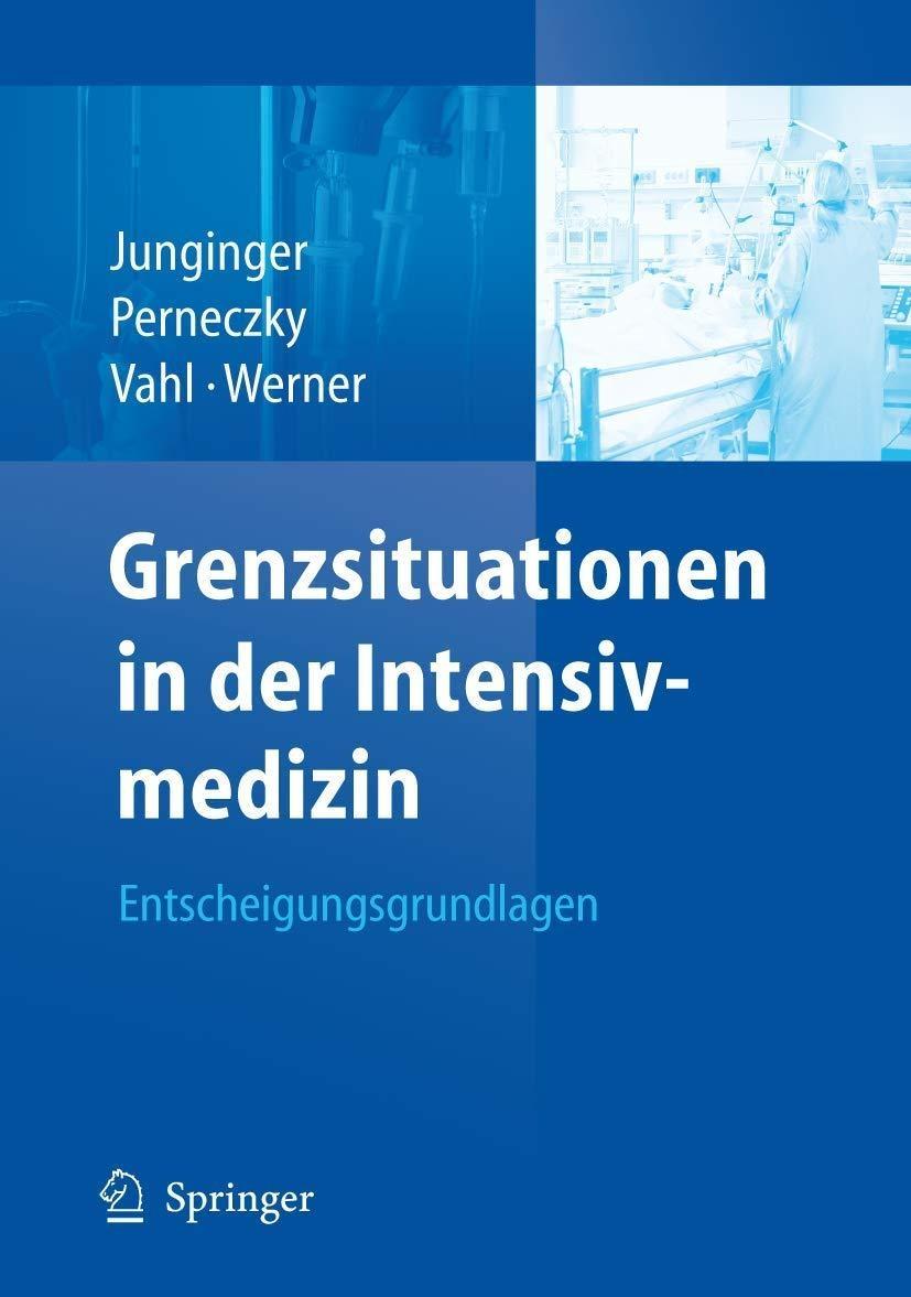 Grenzsituationen in der Intensivmedizin: Entscheidungsgrundlagen, 1st Edition - FULL INSTANT DOWNLOAD | PDF DOCX EPUB