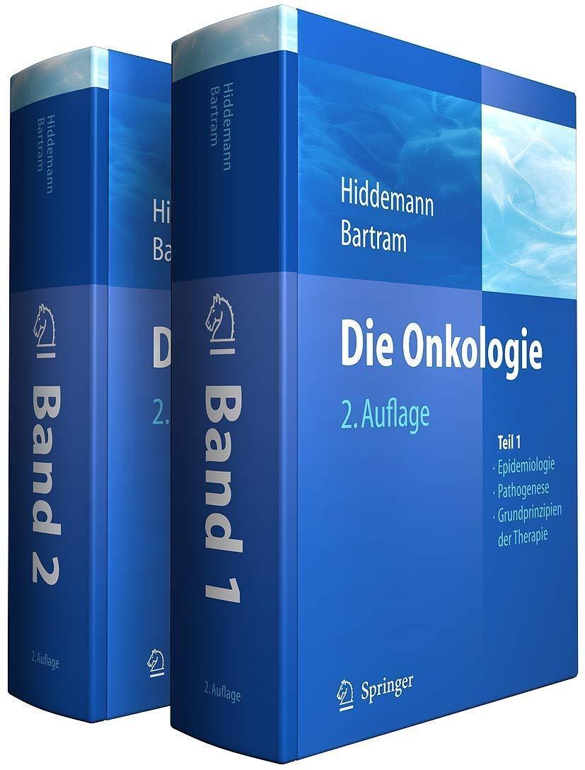 Die Onkologie: Teil 1: Epidemiologie - Pathogenese - Grundprinzipien der Therapie; Teil 2: Solide Tumoren - Lymphome - Leukämien, 2nd Edition - FULL INSTANT DOWNLOAD | PDF DOCX EPUB