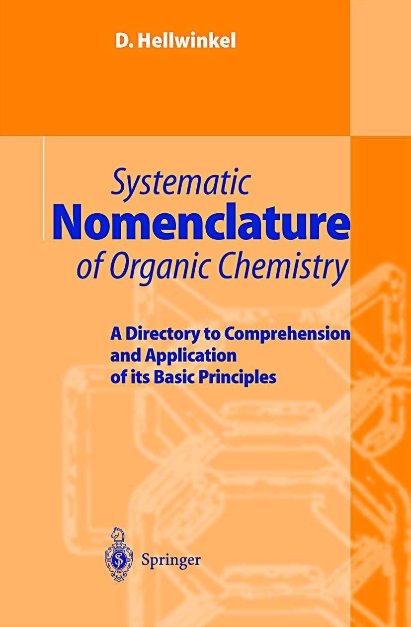 Systematic Nomenclature of Organic Chemistry: A Directory to Comprehension and Application of its Basic Principles - FULL INSTANT DOWNLOAD | PDF DOCX EPUB
