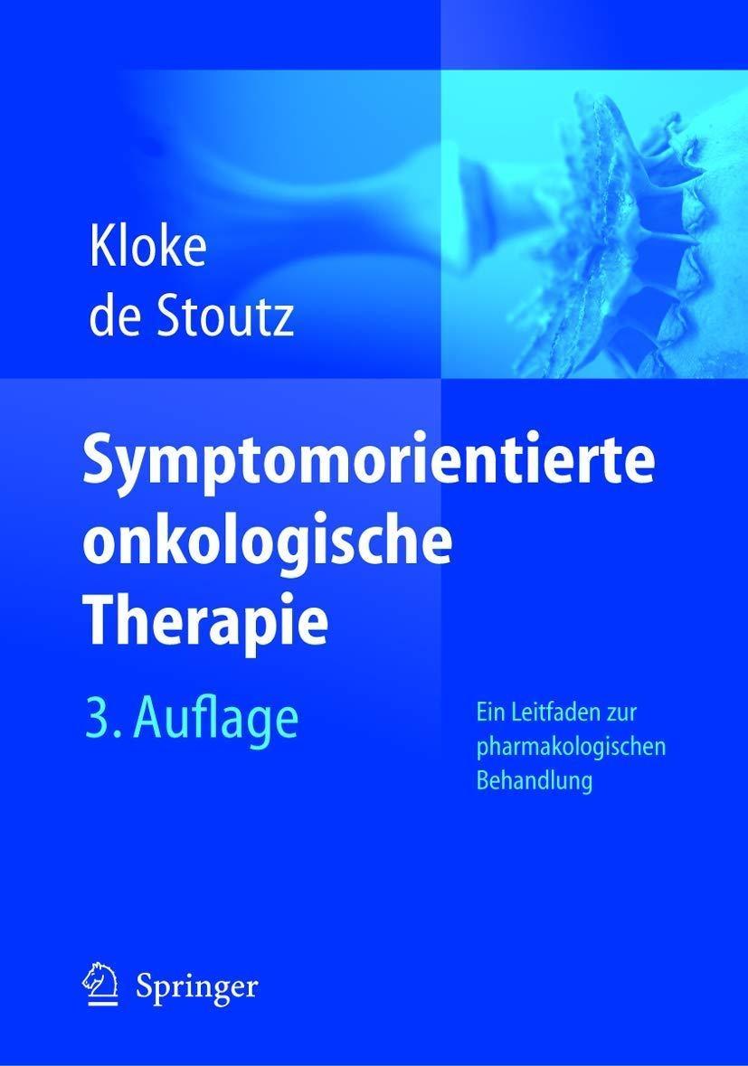 Symptomorientierte onkologische Therapie: Ein Leitfaden zur pharmakologischen Behandlung, 3rd Edition - FULL INSTANT DOWNLOAD | PDF DOCX EPUB