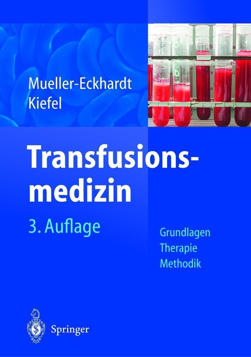 Transfusionsmedizin: Grundlagen — Therapie — Methodik, 3rd Edition - FULL INSTANT DOWNLOAD | PDF DOCX EPUB