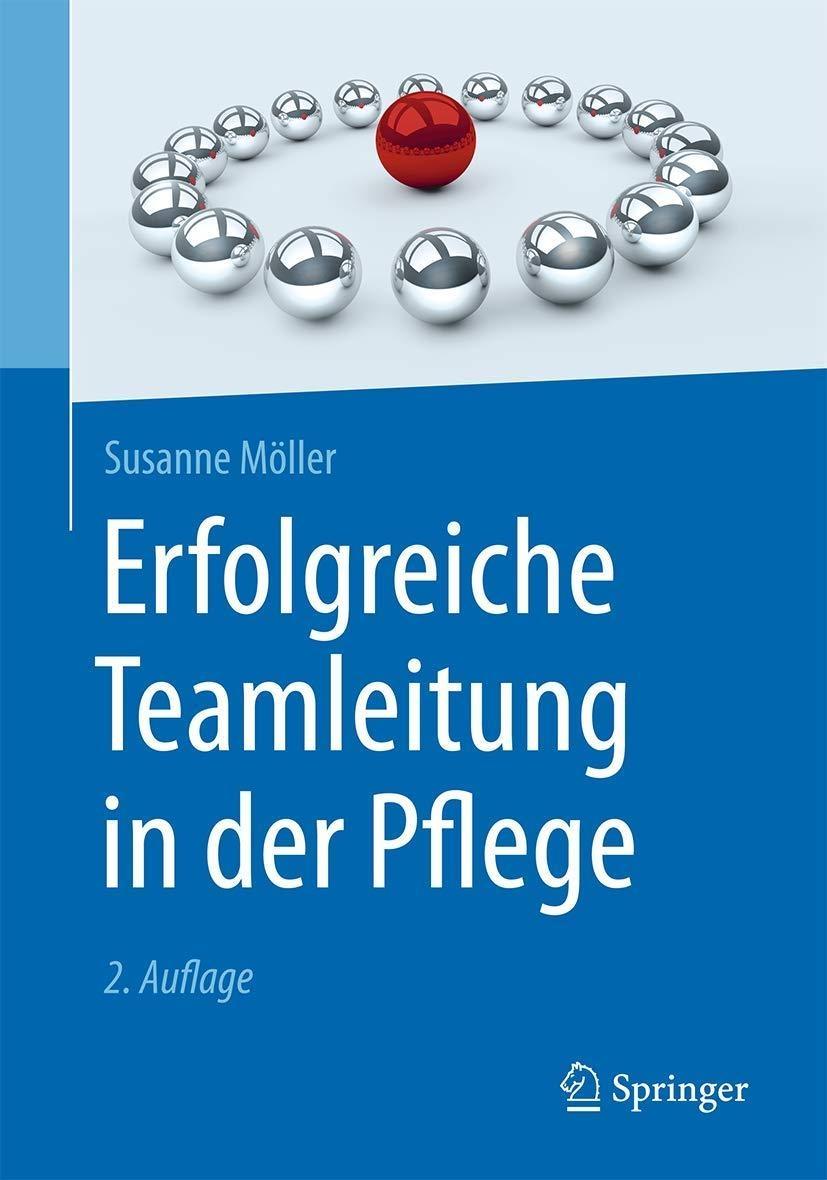 Erfolgreiche Teamleitung in der Pflege, 2nd Edition - FULL INSTANT DOWNLOAD | PDF DOCX EPUB