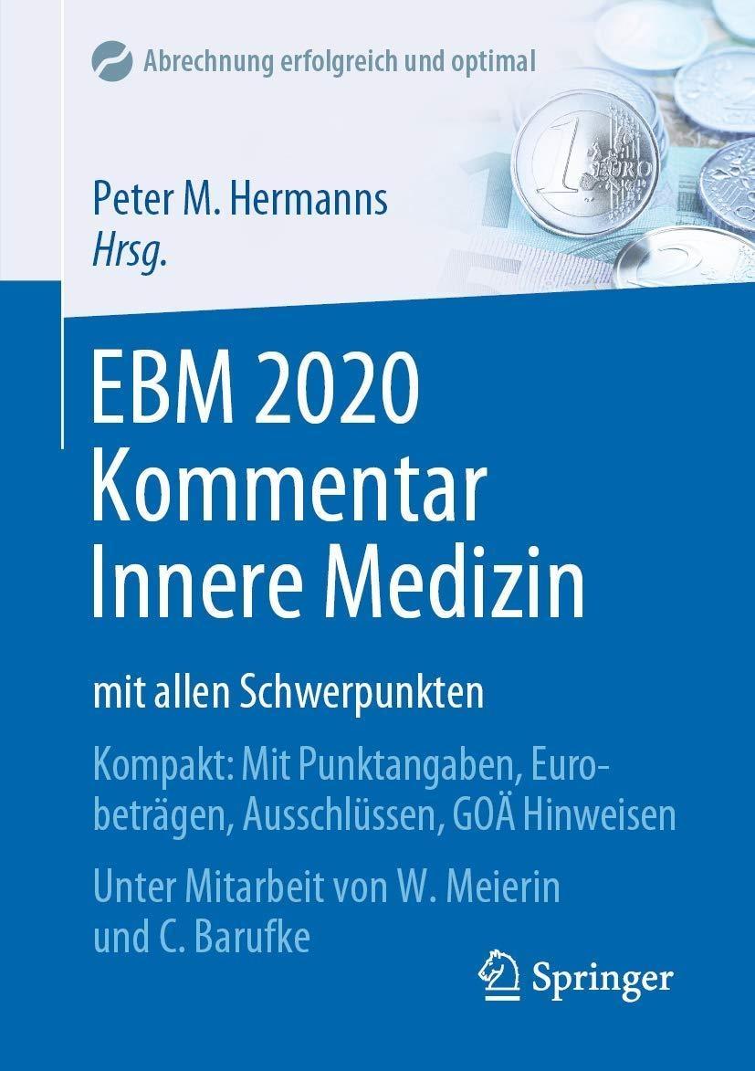 EBM 2020 Kommentar Innere Medizin mit allen Schwerpunkten: Kompakt: Mit Punktangaben, Eurobeträgen, Ausschlüssen, GOÄ Hinweisen, 1st Edition - FULL INSTANT DOWNLOAD | PDF DOCX EPUB