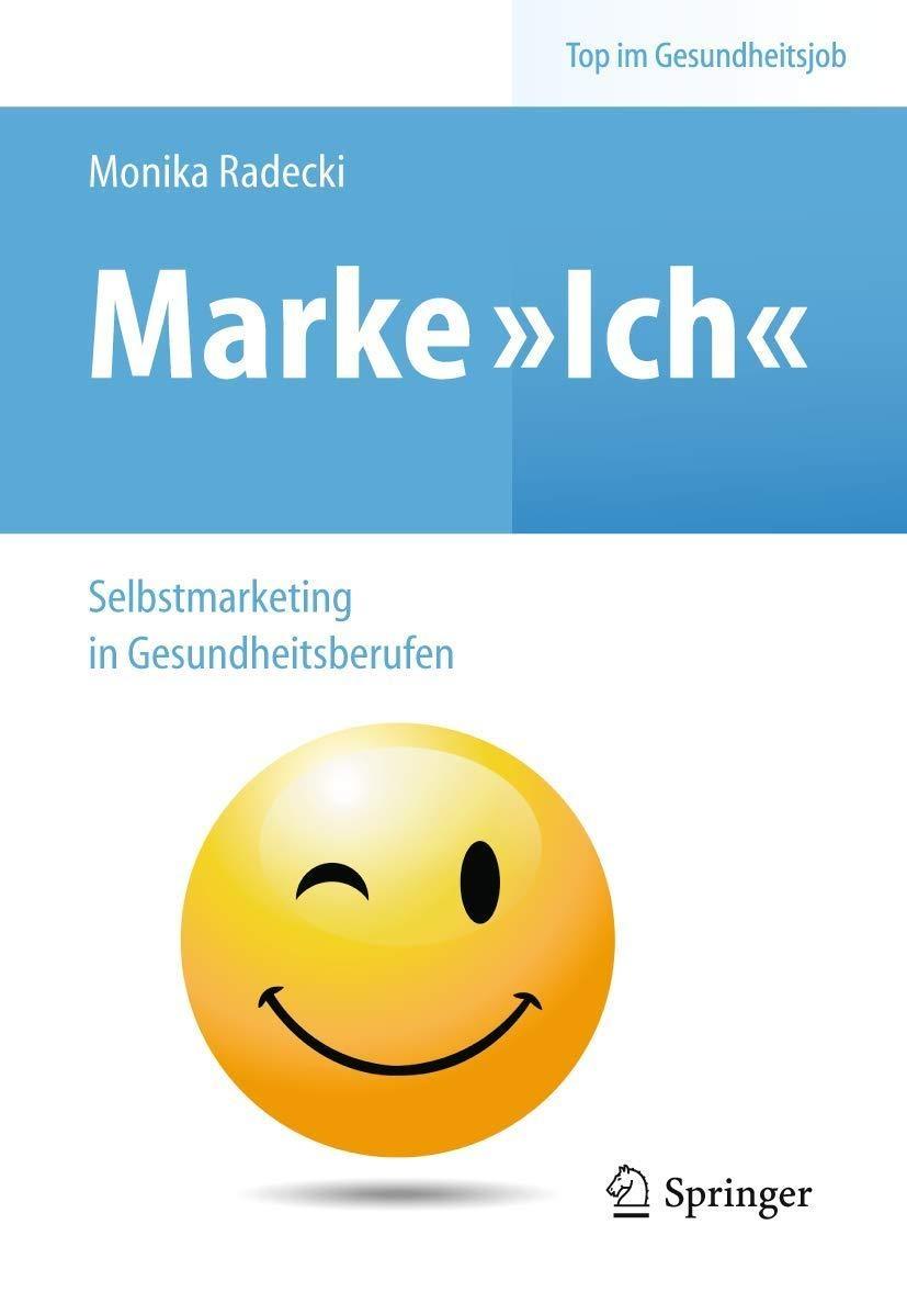Marke >Ich< - Selbstmarketing in Gesundheitsberufen - FULL INSTANT DOWNLOAD | PDF DOCX EPUB