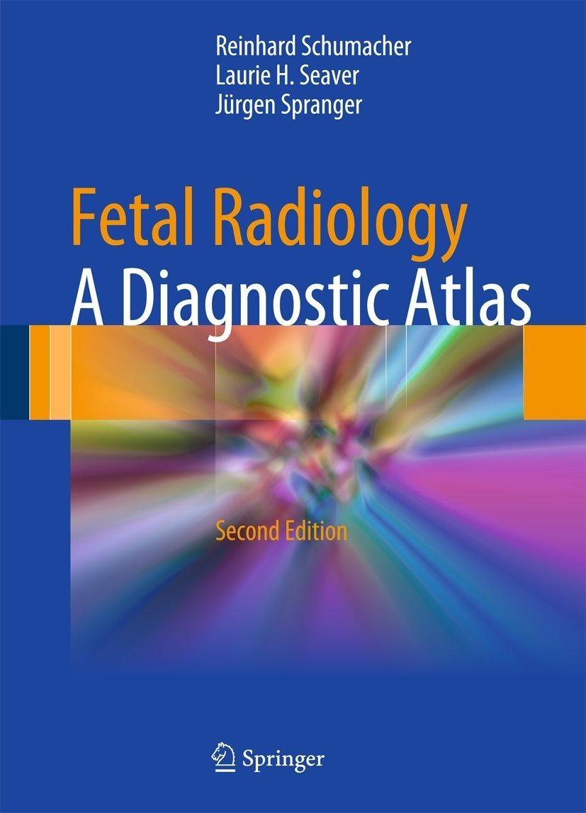 Fetal Radiology: A Diagnostic Atlas, 2nd Edition - FULL INSTANT DOWNLOAD | PDF DOCX EPUB