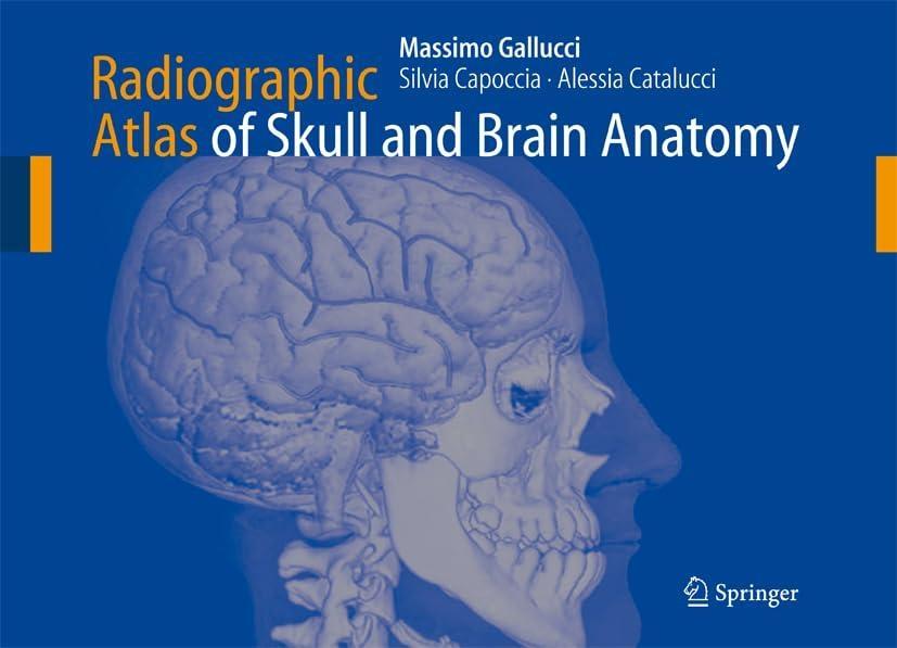 Radiographic Atlas of Skull and Brain Anatomy - FULL INSTANT DOWNLOAD | PDF DOCX EPUB