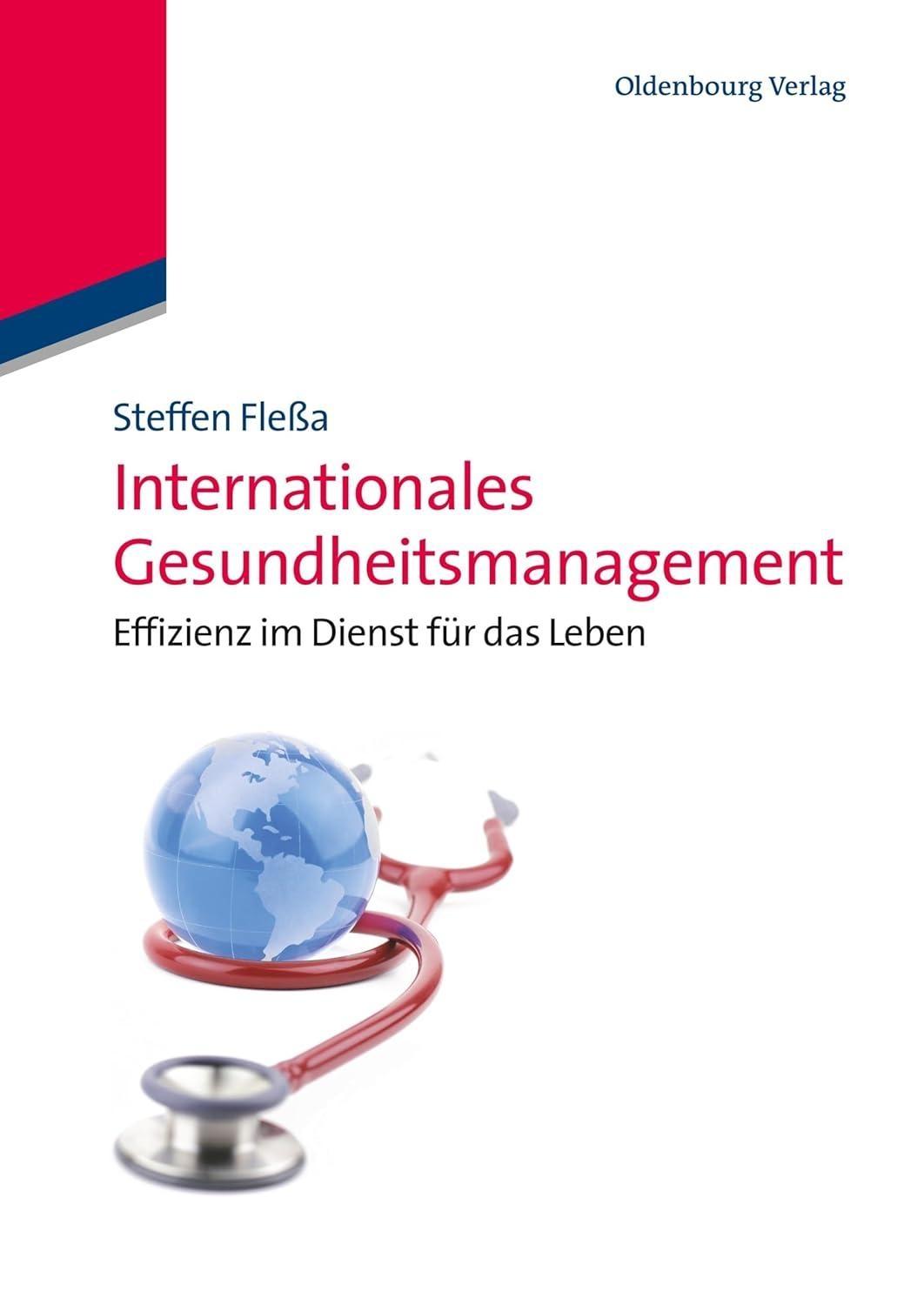 Internationales Gesundheitsmanagement: Effizienz im Dienst für das Leben, 1st Edition - FULL INSTANT DOWNLOAD | PDF DOCX EPUB