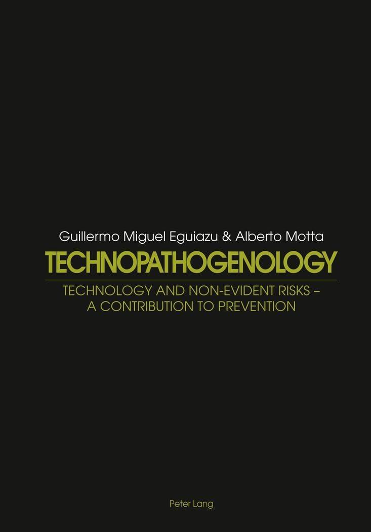 Technopathogenology: Technology and Non-Evident Risk A Contribution to Prevention, 1st Edition - FULL INSTANT DOWNLOAD | PDF DOCX EPUB