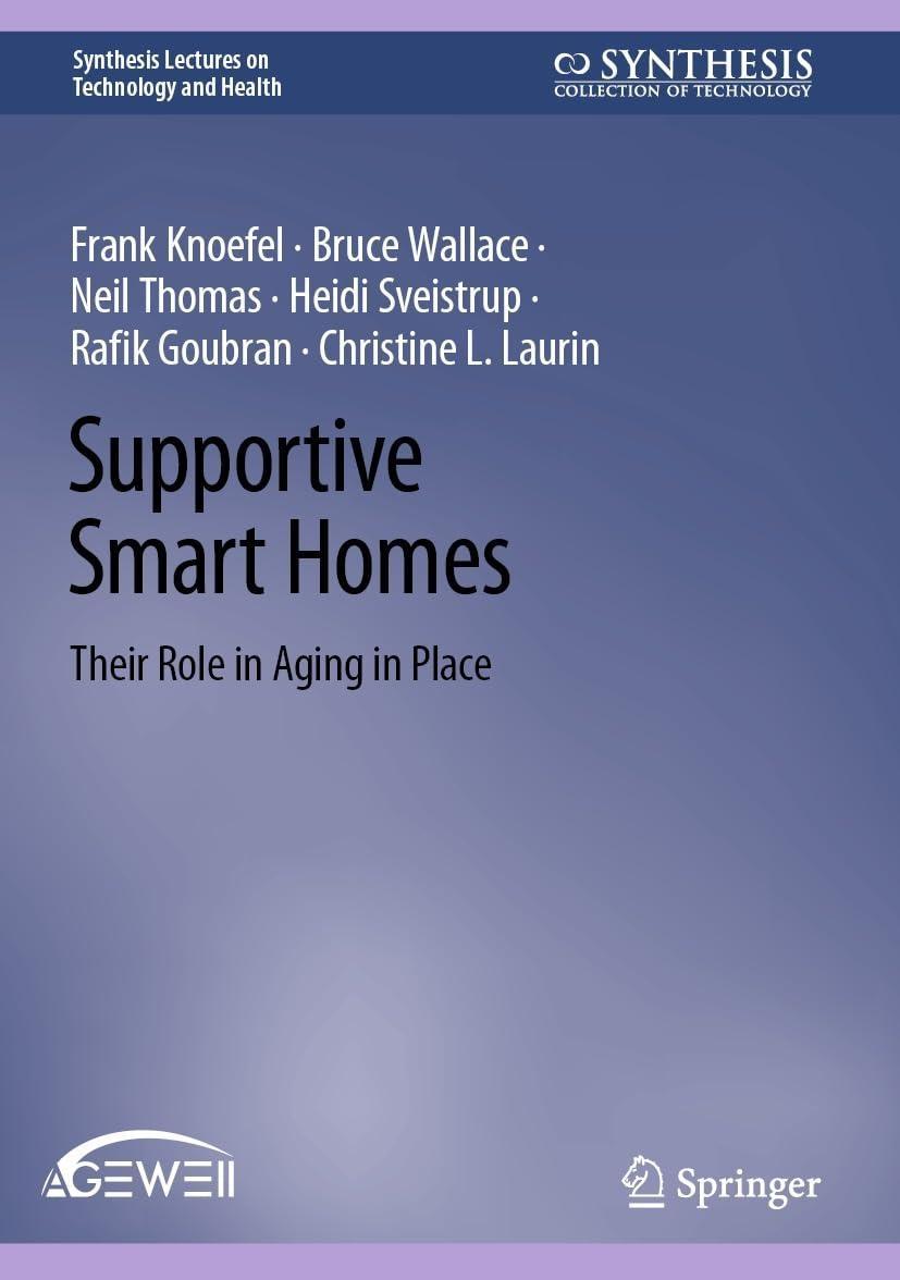 Supportive Smart Homes: Their Role in Aging in Place - FULL INSTANT DOWNLOAD | PDF DOCX EPUB