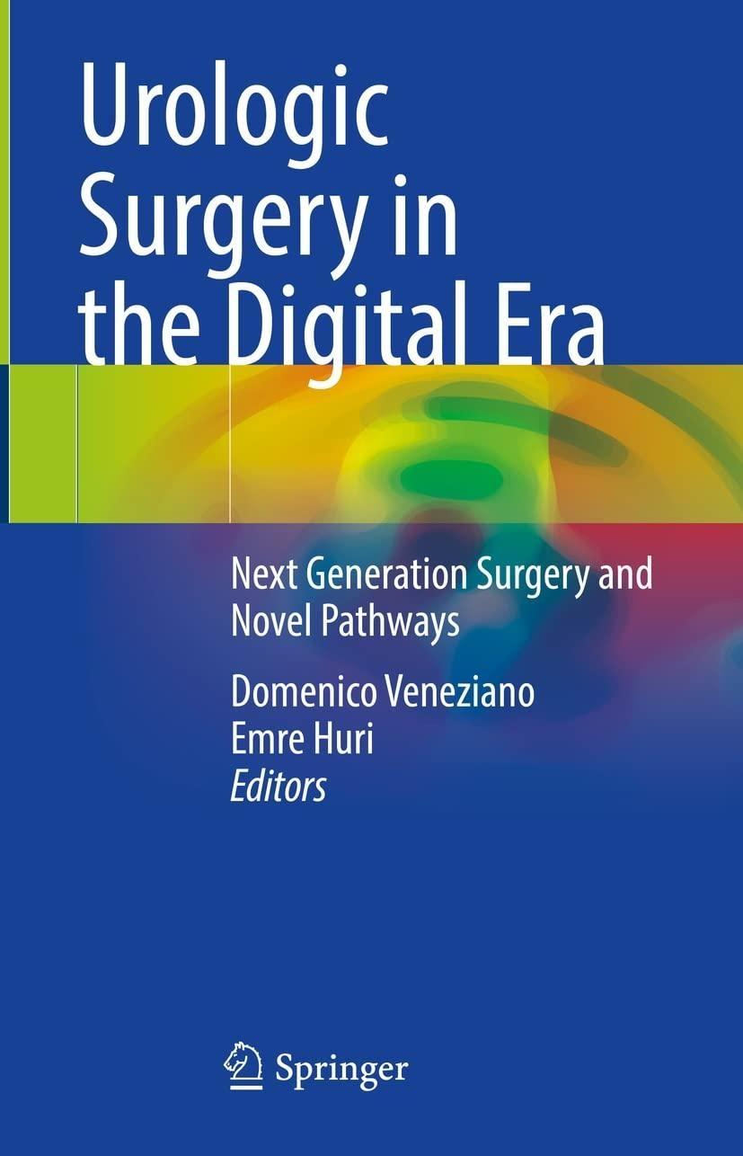 Urologic Surgery in the Digital Era : Next Generation Surgery and Novel Pathways - FULL INSTANT DOWNLOAD | PDF DOCX EPUB