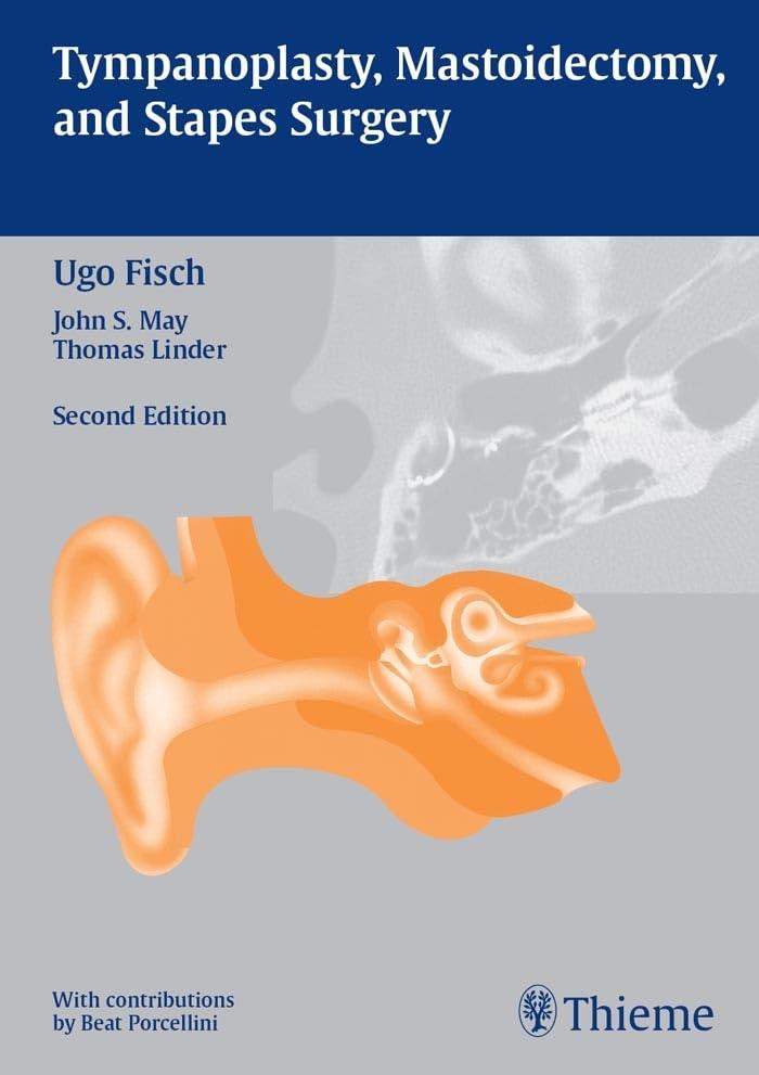 Tympanoplasty, Mastoidectomy, and Stapes Surgery, 2nd Edition - FULL INSTANT DOWNLOAD | PDF DOCX EPUB