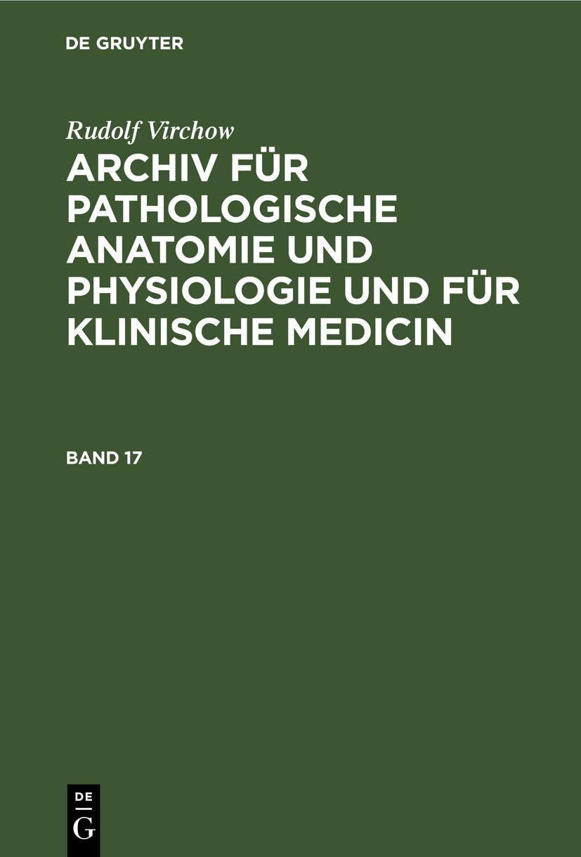 Rudolf Virchow: Archiv für pathologische Anatomie und Physiologie und für klinische Medicin. Band 17, 1st Edition - FULL INSTANT DOWNLOAD | PDF DOCX EPUB