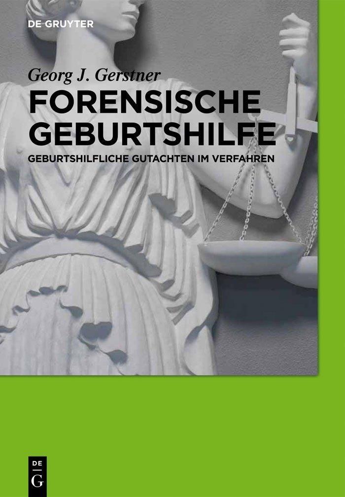 Forensische Geburtshilfe: Geburtshilfliche Gutachten im Verfahren, 1st Edition - FULL INSTANT DOWNLOAD | PDF DOCX EPUB