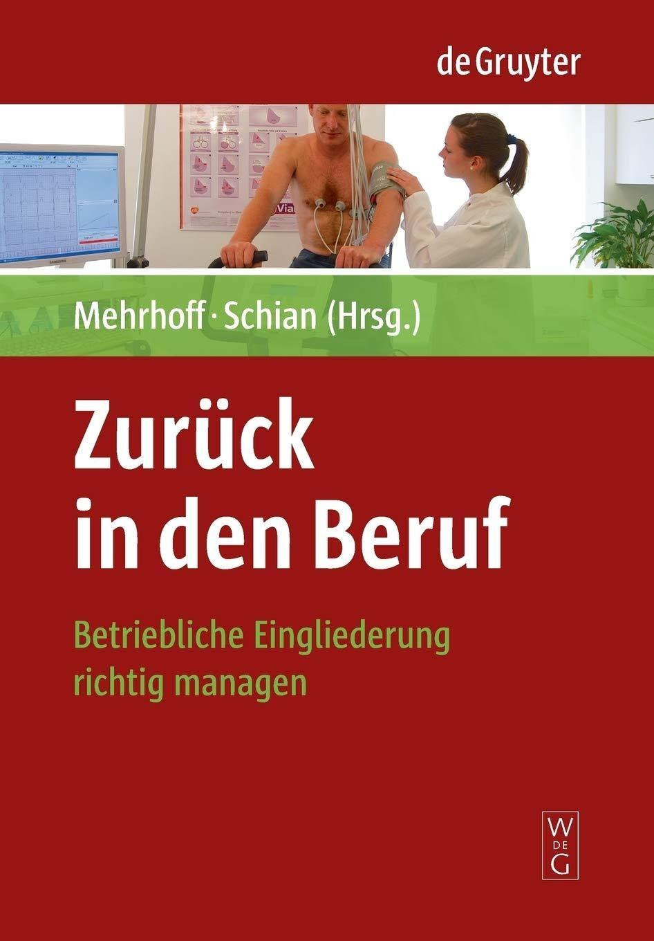 Zurück in den Beruf: Betriebliche Eingliederung richtig managen, 1st Edition - FULL INSTANT DOWNLOAD | PDF DOCX EPUB