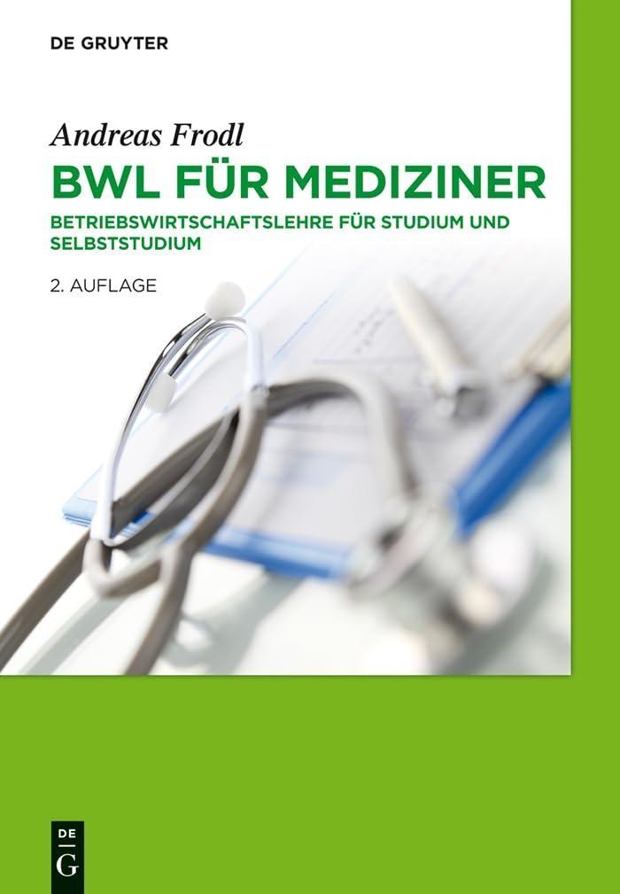 BWL für Mediziner: Betriebswirtschaftslehre für Studium und Selbststudium, 2nd Edition - FULL INSTANT DOWNLOAD | PDF DOCX EPUB