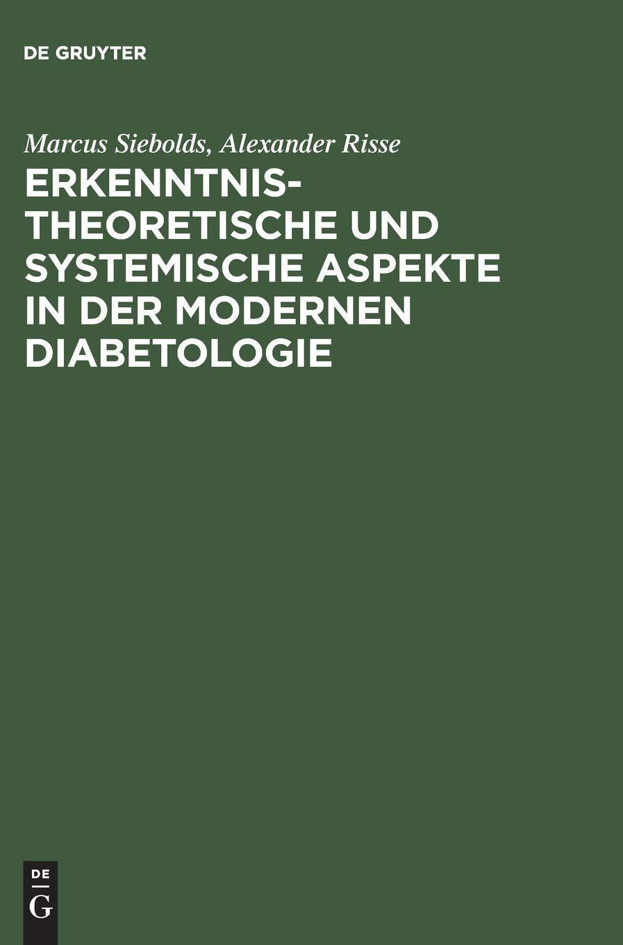 Erkenntnistheoretische und systemische Aspekte in der modernen Diabetologie, 1st Edition - FULL INSTANT DOWNLOAD | PDF DOCX EPUB