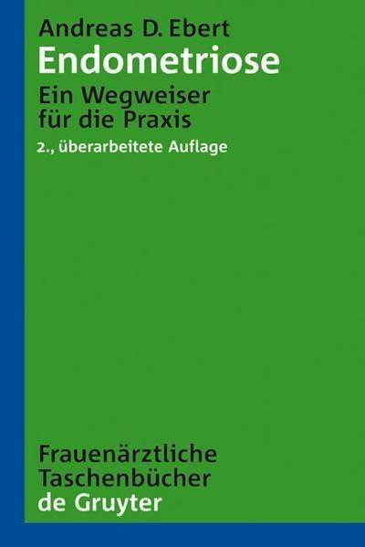 Endometriose: Ein Wegweiser für die Praxis, 2nd Edition - FULL INSTANT DOWNLOAD | PDF DOCX EPUB