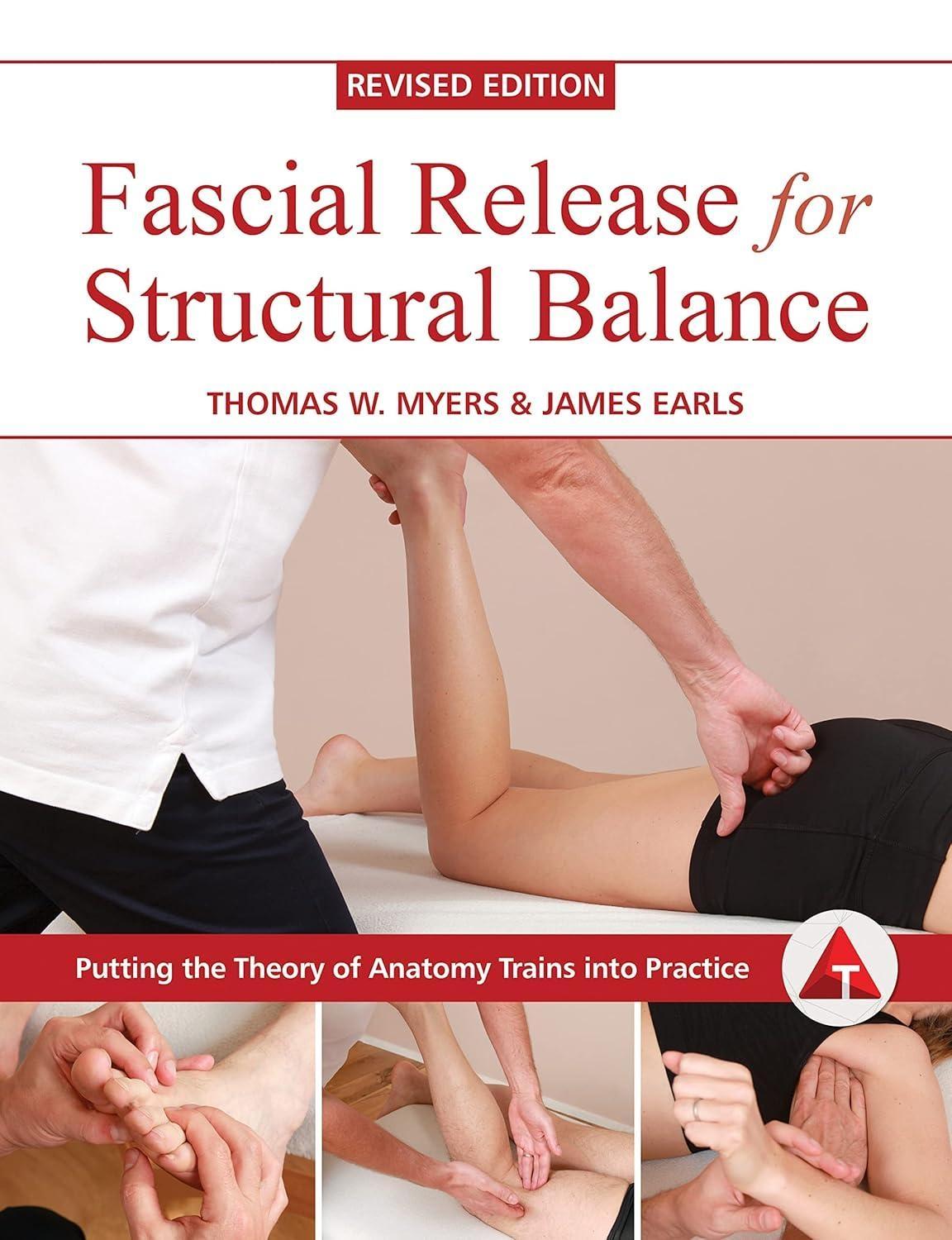 Fascial Release for Structural Balance, Revised Edition: Putting the Theory of Anatomy Trains into Practice - FULL INSTANT DOWNLOAD | PDF DOCX EPUB