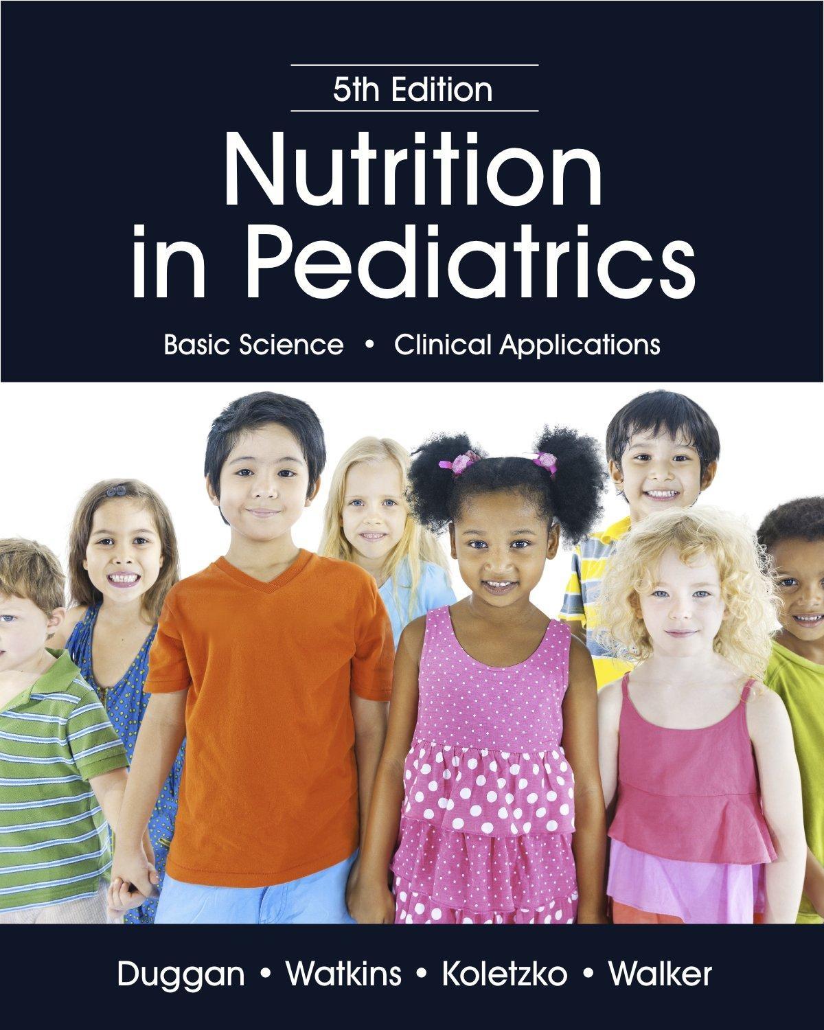 Nutrition in Pediatrics, 5th Edition - FULL INSTANT DOWNLOAD | PDF DOCX EPUB