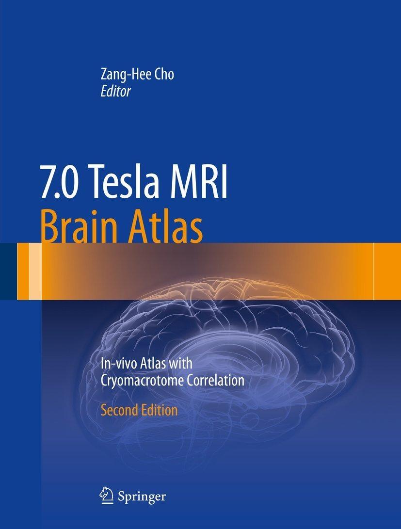 7.0 Tesla MRI Brain Atlas : In Vivo Atlas with Cryomacrotome Correlation, 2nd Edition - FULL INSTANT DOWNLOAD | PDF DOCX EPUB