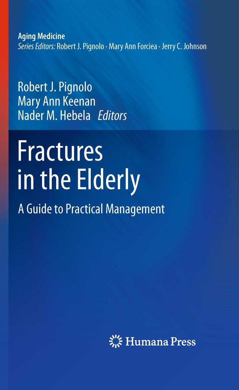 Fractures in the Elderly: A Guide to Practical Management, 1st Edition - FULL INSTANT DOWNLOAD | PDF DOCX EPUB