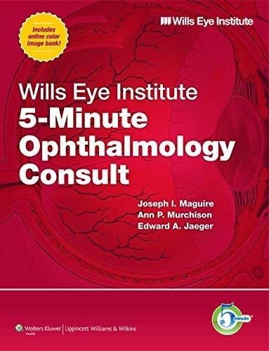 Wills Eye Institute 5-Minute Ophthalmology Consult, 1st Edition - FULL INSTANT DOWNLOAD | PDF DOCX EPUB