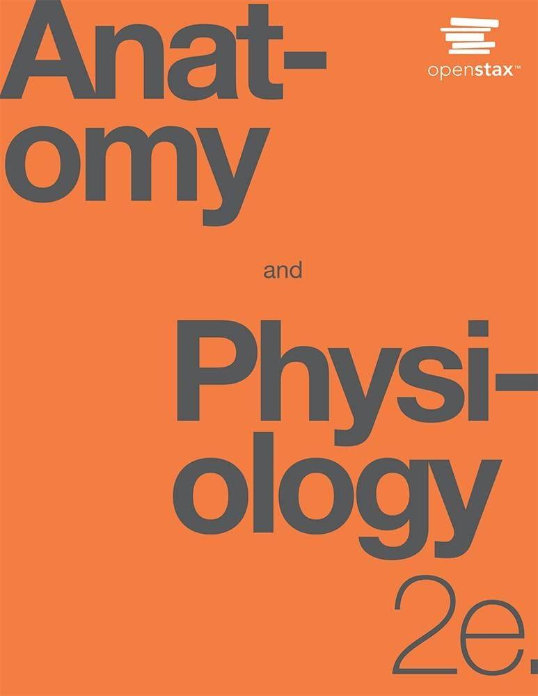 Anatomy and Physiology, 2nd Edition - FULL INSTANT DOWNLOAD | PDF DOCX EPUB
