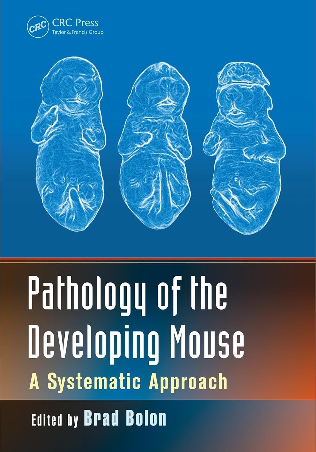 Pathology of the Developing Mouse : A Systematic Approach, 1st Edition - FULL INSTANT DOWNLOAD | PDF DOCX EPUB