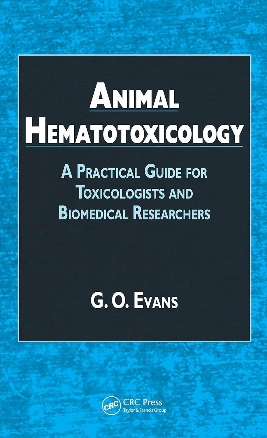 Animal Hematotoxicology: A Practical Guide for Toxicologists and Biomedical Researchers, 1st Edition - FULL INSTANT DOWNLOAD | PDF DOCX EPUB