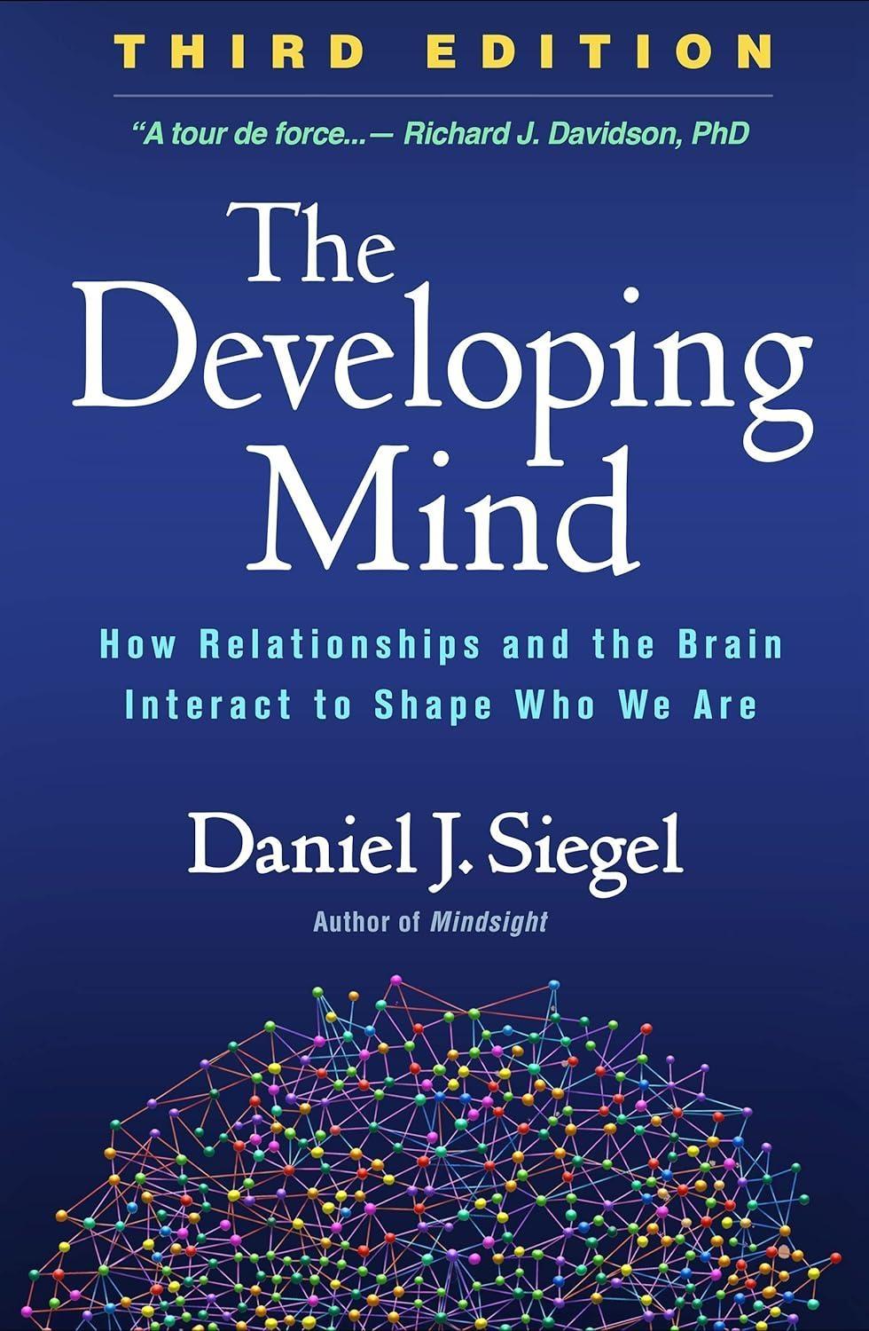 The Developing Mind: How Relationships and the Brain Interact to Shape Who We Are, 3rd Edition - FULL INSTANT DOWNLOAD | PDF DOCX EPUB