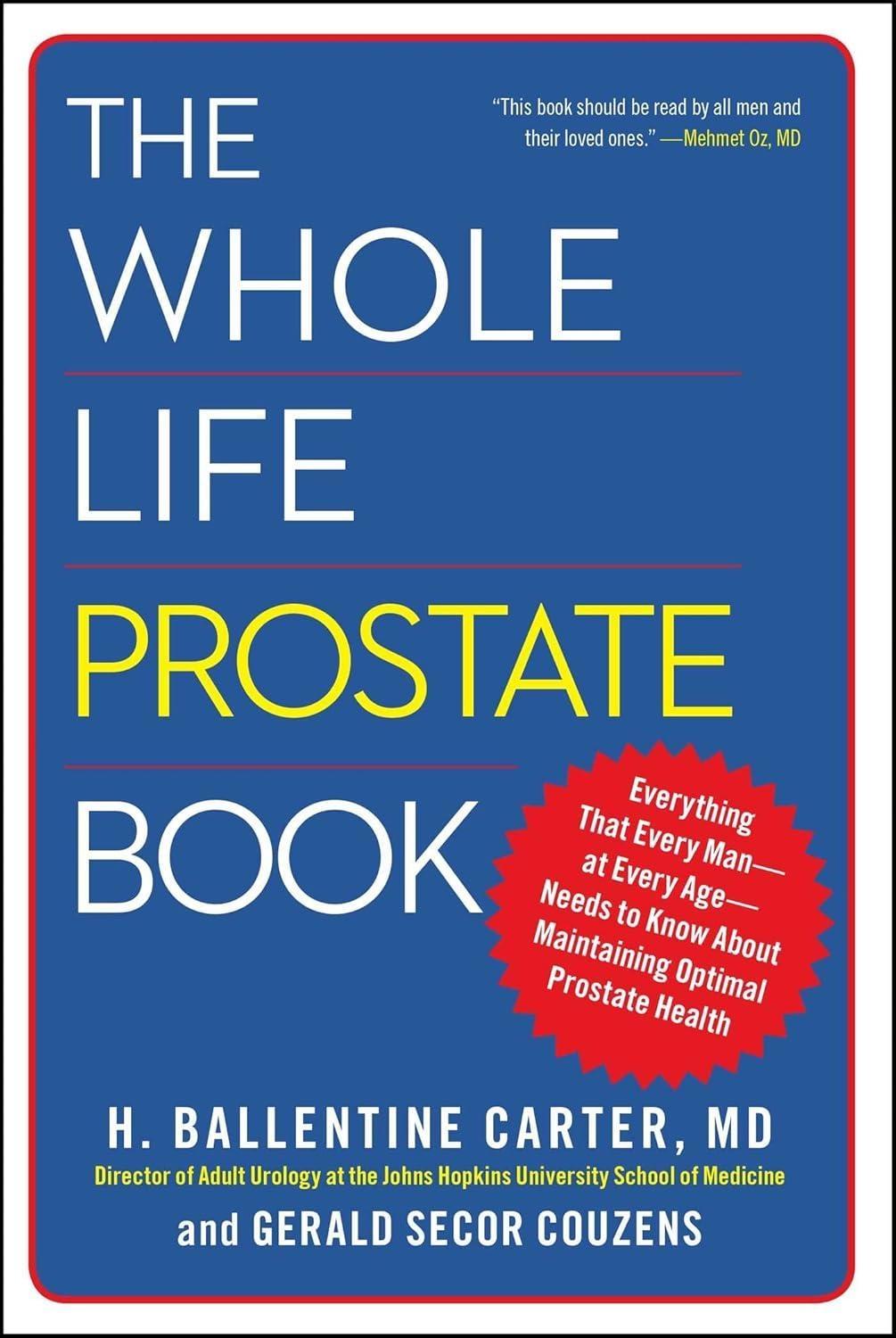 The Whole Life Prostate Book: Everything That Every Man-at Every Age-Needs to Know About Maintaining Optimal Prostate Health - FULL INSTANT DOWNLOAD | PDF DOCX EPUB