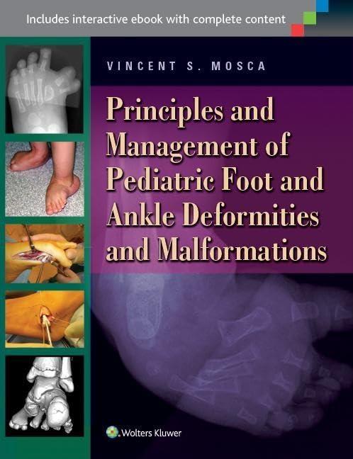 Principles and Management of Pediatric Foot and Ankle Deformities and Malformations - FULL INSTANT DOWNLOAD | PDF DOCX EPUB