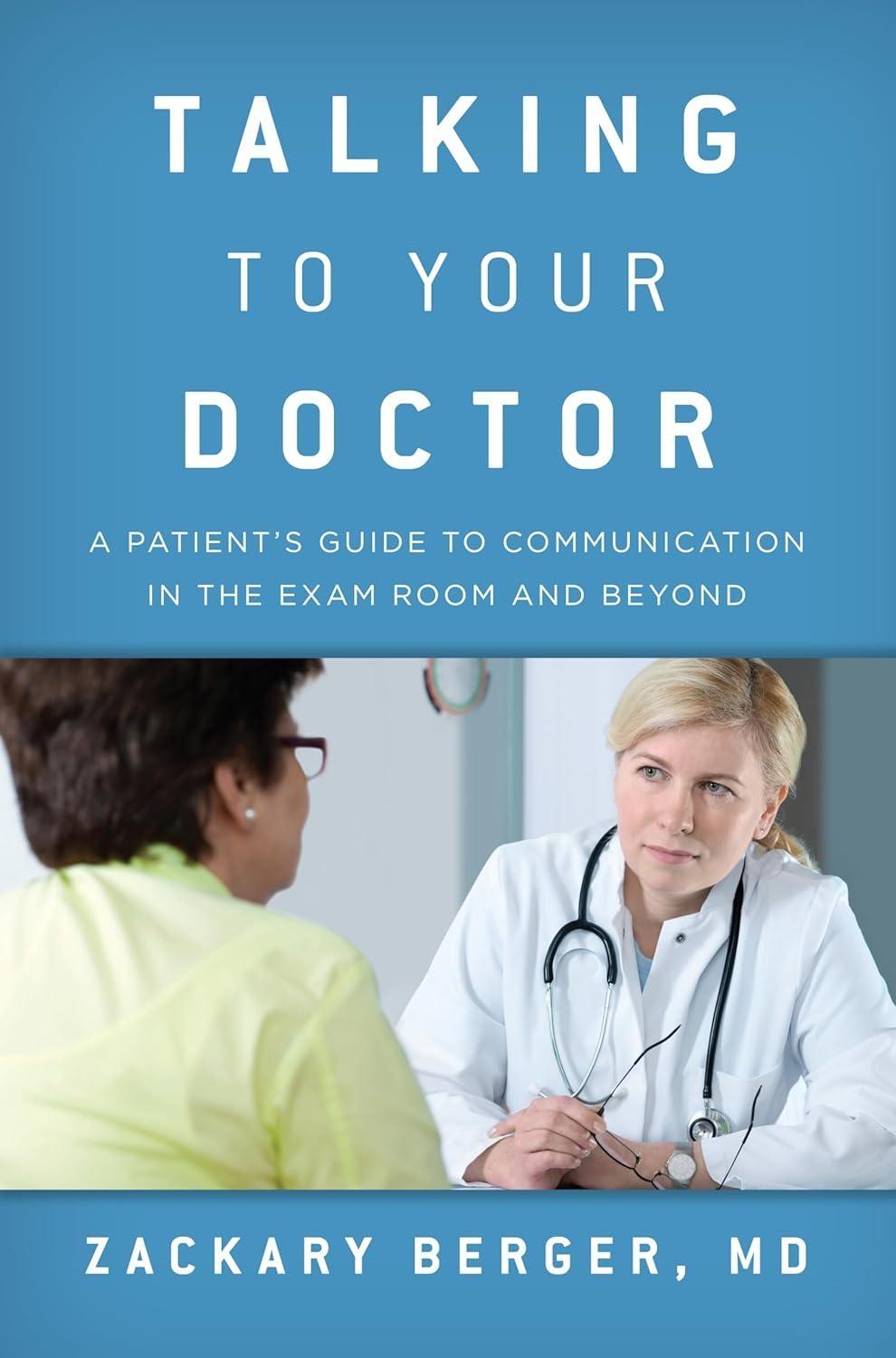 Talking to Your Doctor: A Patient's Guide to Communication in the Exam Room and Beyond - FULL INSTANT DOWNLOAD | PDF DOCX EPUB