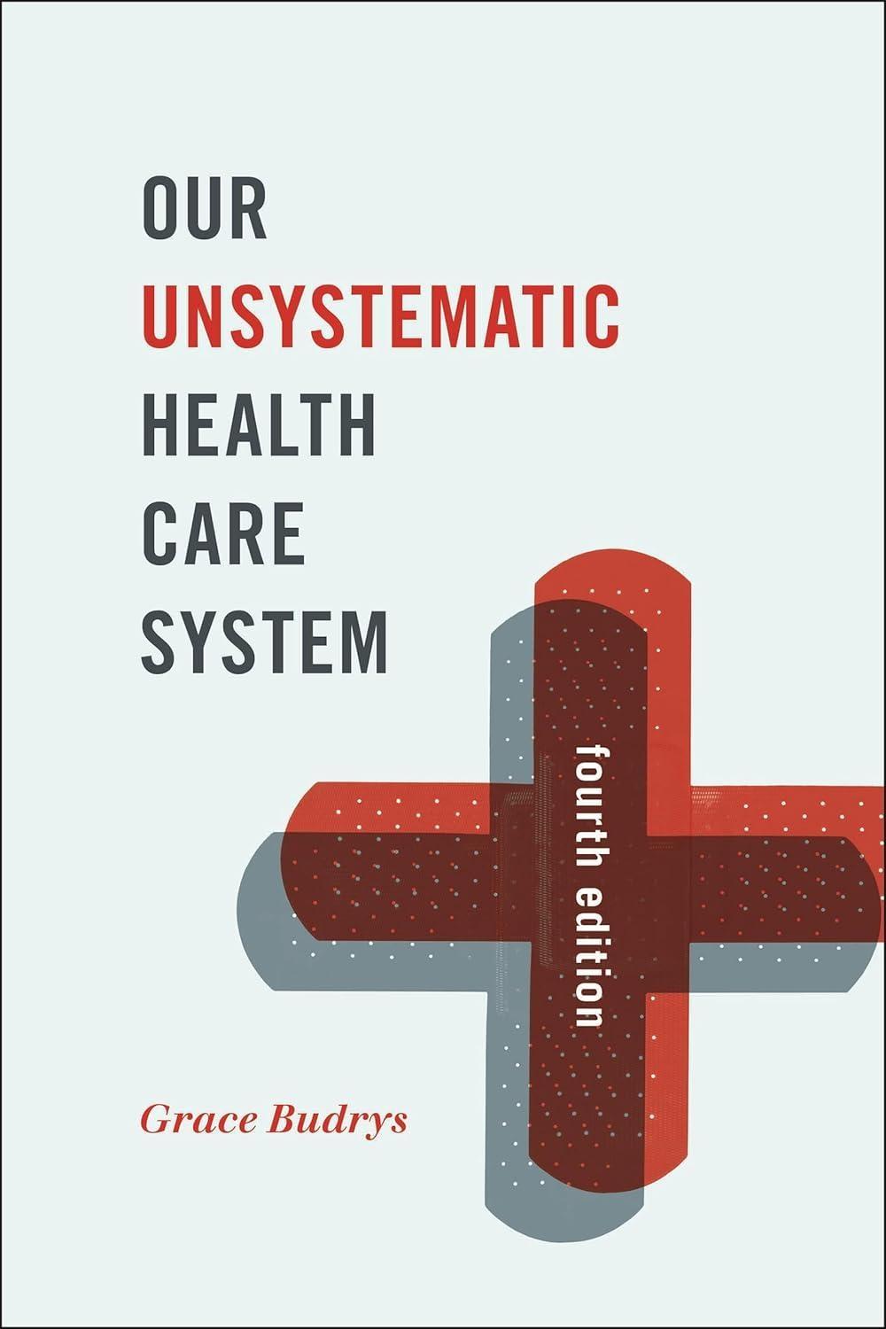 Our Unsystematic Health Care System, 4th Edition - FULL INSTANT DOWNLOAD | PDF DOCX EPUB