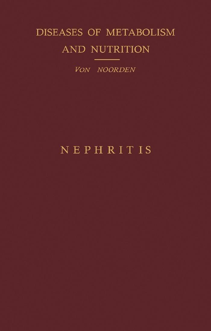Nephritis: Disorders of Metabolism and Nutrition - FULL INSTANT DOWNLOAD | PDF DOCX EPUB