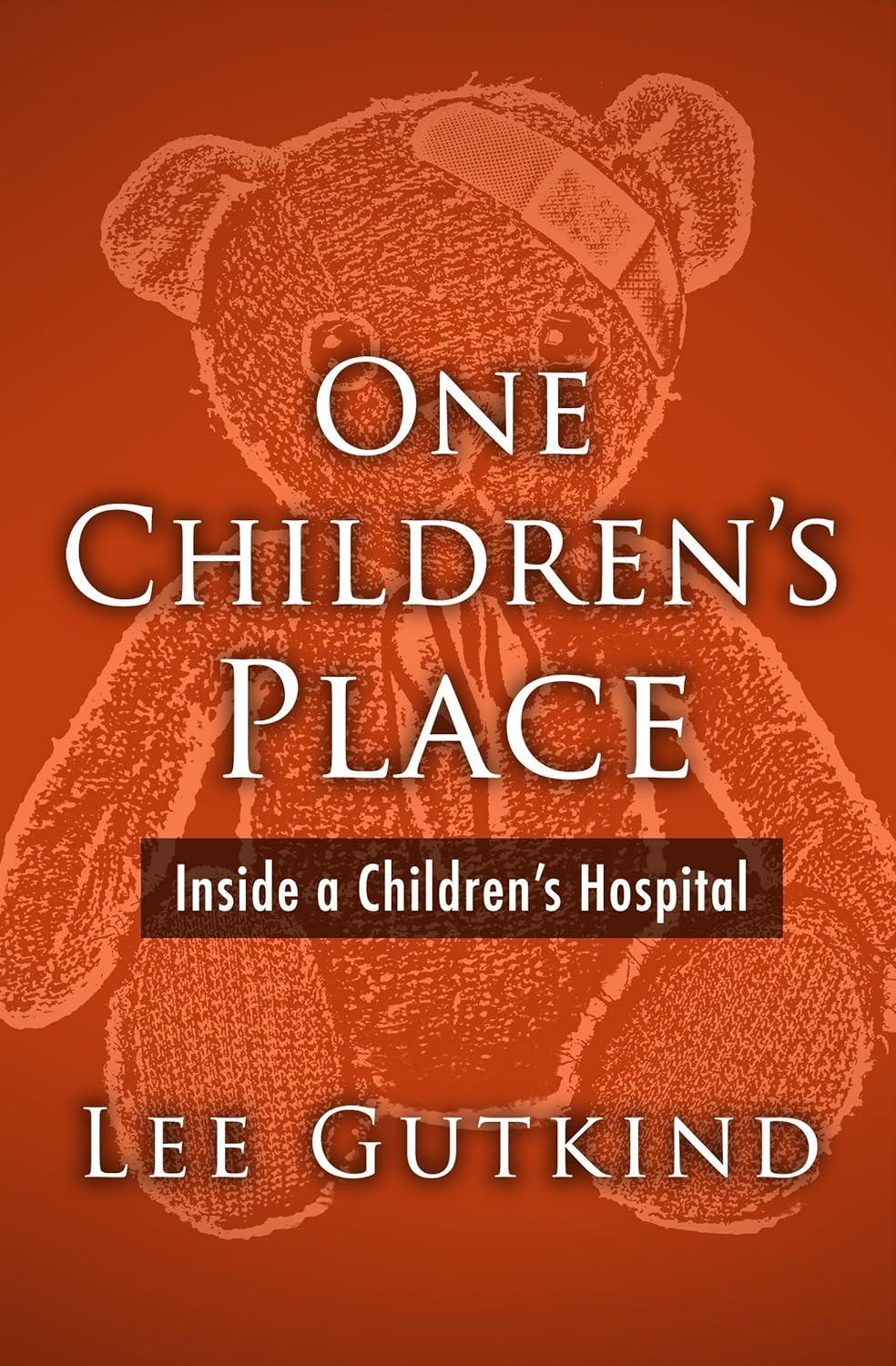 One Children's Place: Inside a Children's Hospital - FULL INSTANT DOWNLOAD | PDF DOCX EPUB