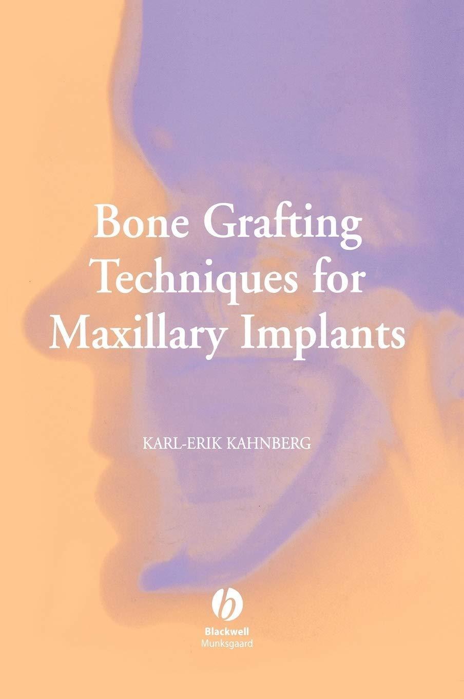 Bone Grafting Techniques for Maxillary Implants, 1st Edition - FULL INSTANT DOWNLOAD | PDF DOCX EPUB