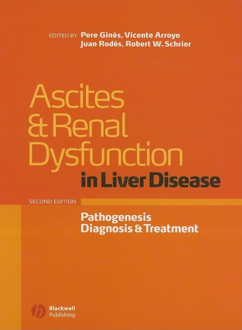 Ascites and Renal Dysfunction in Liver Disease: Pathogenesis, Diagnosis, and Treatment: Pathogenesis, Diagnosis, and Treatment, 2nd Edition - FULL INSTANT DOWNLOAD | PDF DOCX EPUB