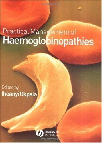 Practical Management of Haemoglobinopathies, 1st Edition - FULL INSTANT DOWNLOAD | PDF DOCX EPUB