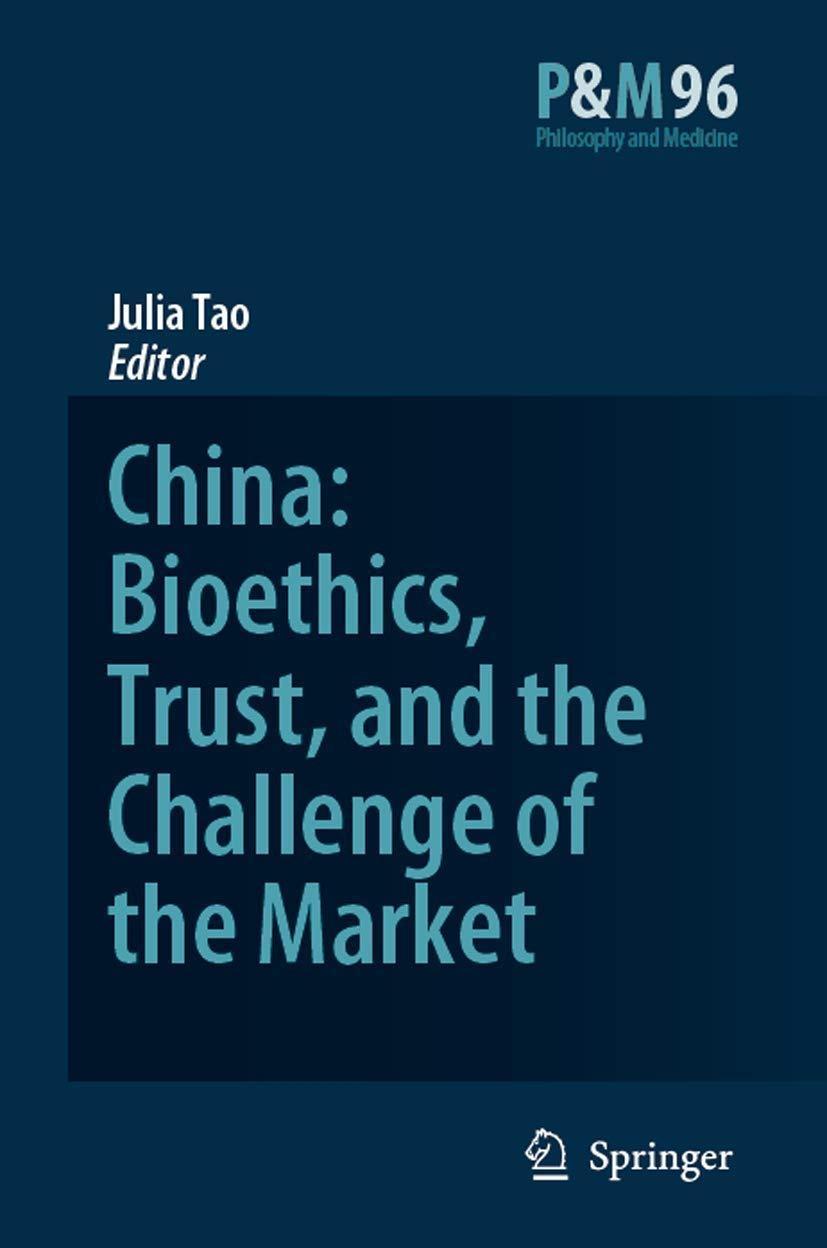China: Bioethics, Trust, and the Challenge of the Market, 1st Edition - FULL INSTANT DOWNLOAD | PDF DOCX EPUB