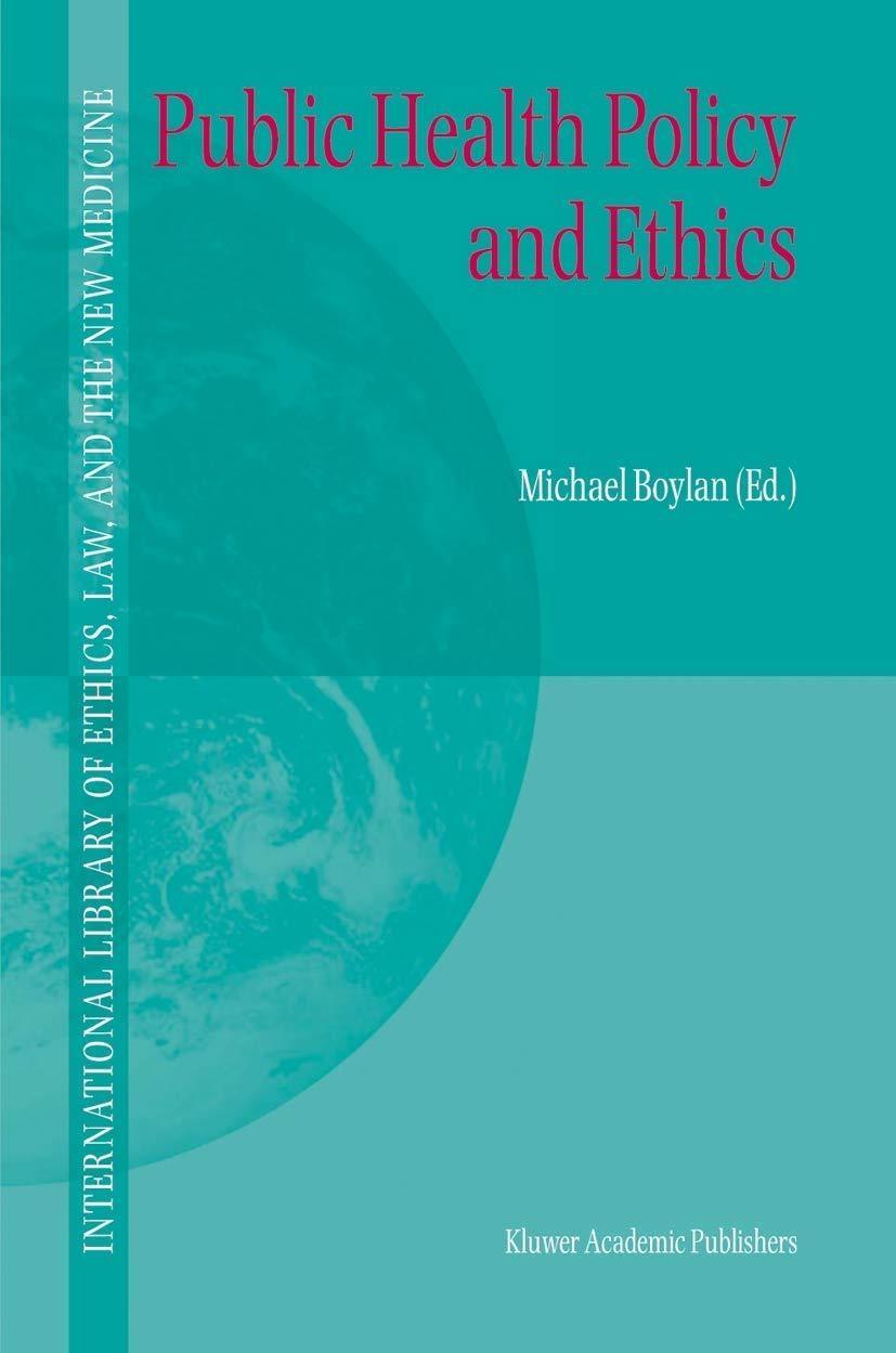 Public Health Policy and Ethics, 1st Edition - FULL INSTANT DOWNLOAD | PDF DOCX EPUB
