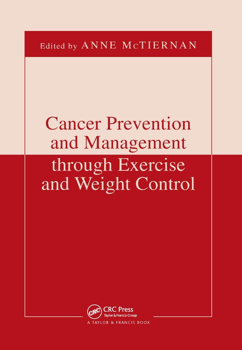 Cancer Prevention and Management through Exercise and Weight Control, 1st Edition - FULL INSTANT DOWNLOAD | PDF DOCX EPUB