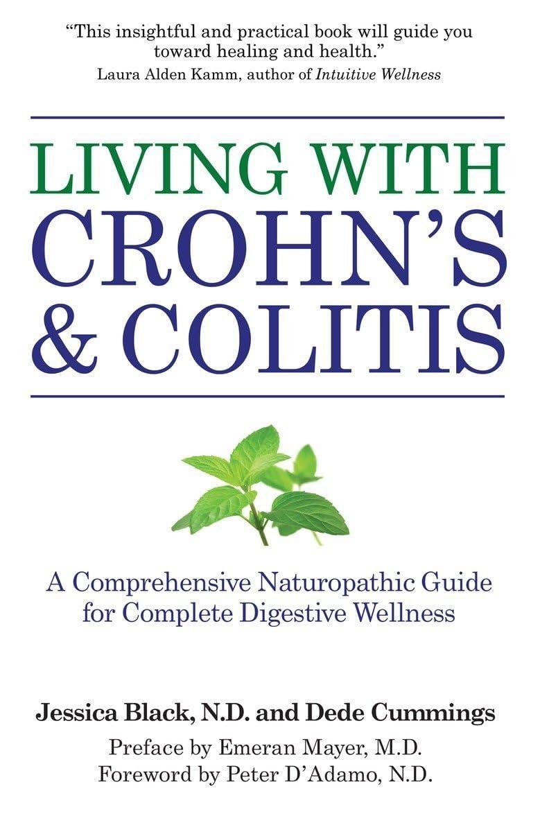 Living with Crohn's & Colitis: A Comprehensive Naturopathic Guide for Complete Digestive Wellness - FULL INSTANT DOWNLOAD | PDF DOCX EPUB