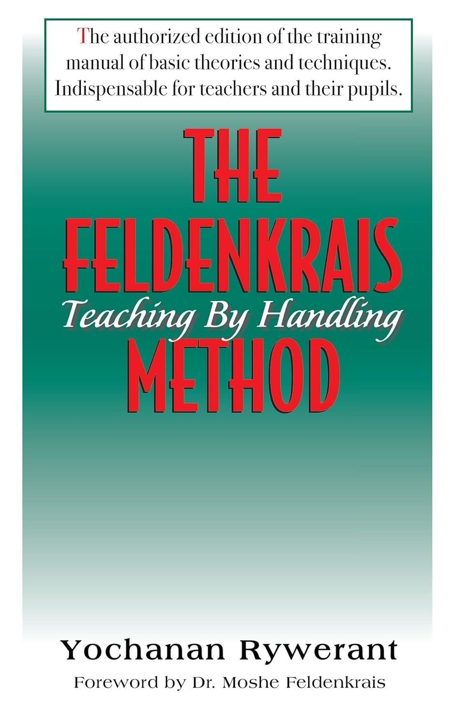 The Feldenkrais Method: Teaching by Handling - FULL INSTANT DOWNLOAD | PDF DOCX EPUB