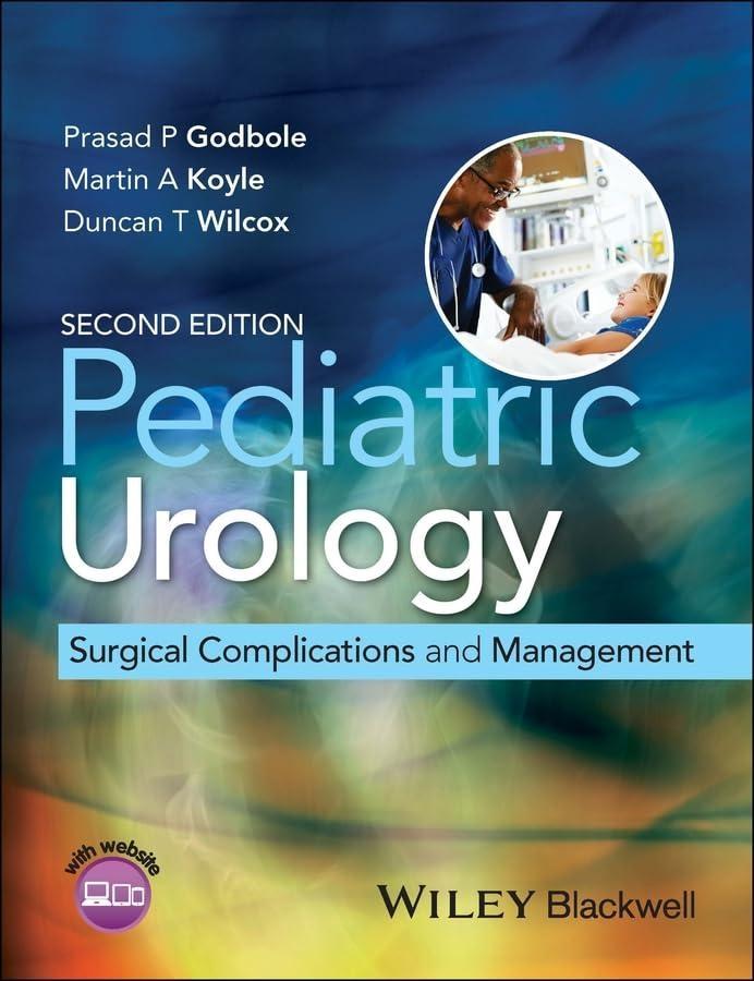 Pediatric Urology: Surgical Complications and Management: Surgical Complications and Management, 2nd Edition - FULL INSTANT DOWNLOAD | PDF DOCX EPUB