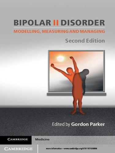 Bipolar II Disorder: Modelling, Measuring and Managing, 2nd Edition - FULL INSTANT DOWNLOAD | PDF DOCX EPUB