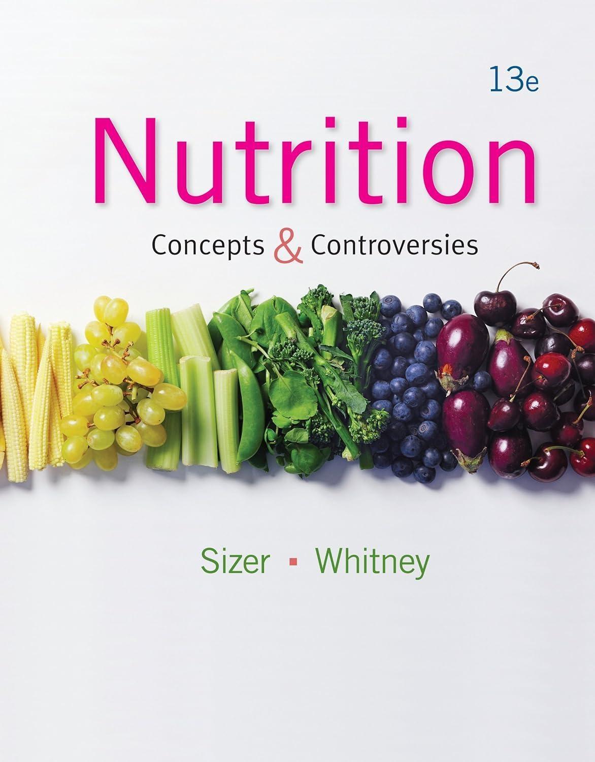 Nutrition: Concepts and Controversies, 13th Edition - FULL INSTANT DOWNLOAD | PDF DOCX EPUB