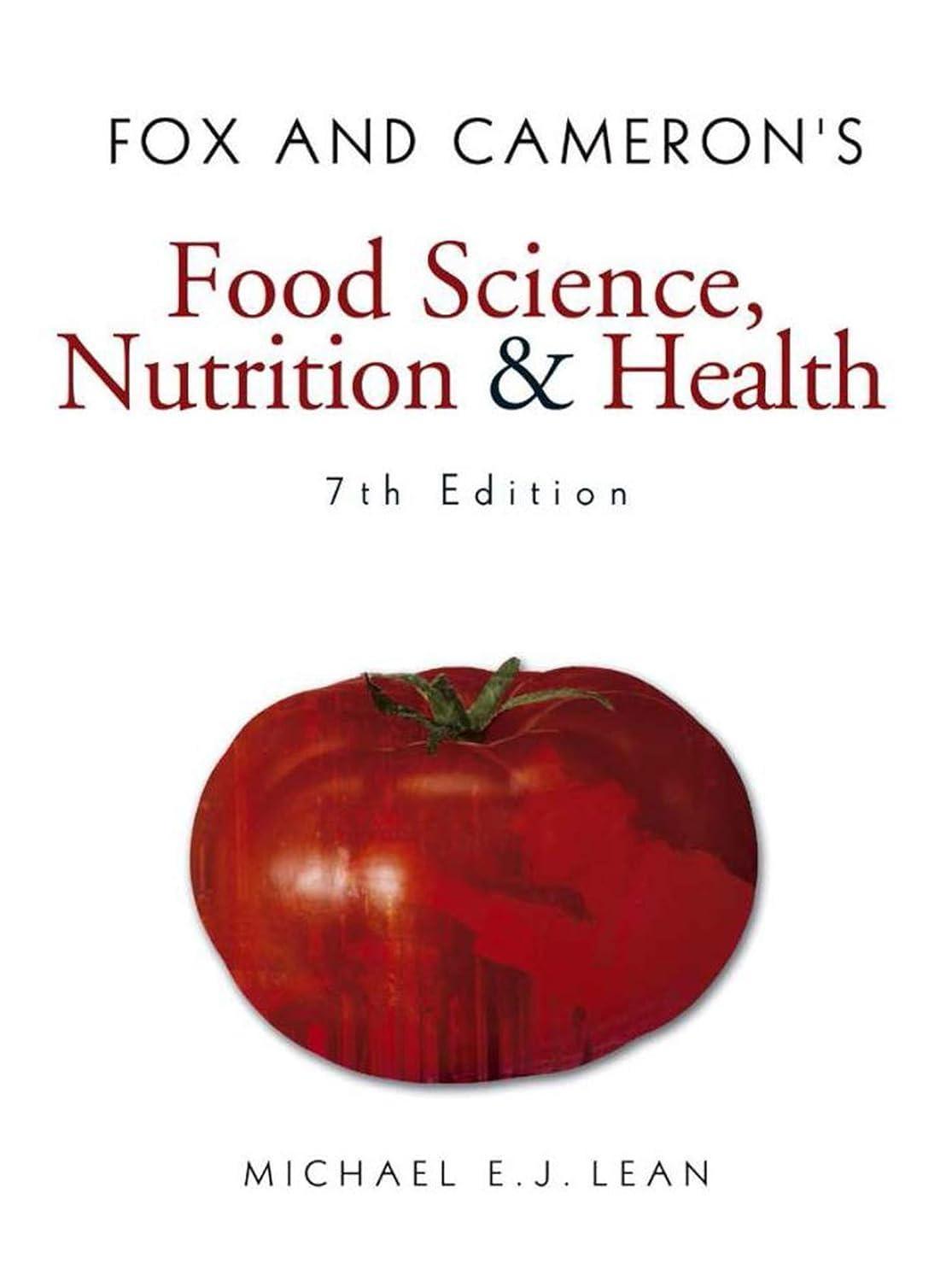 Fox and Cameron's Food Science, Nutrition & Health, 7th Edition - FULL INSTANT DOWNLOAD | PDF DOCX EPUB